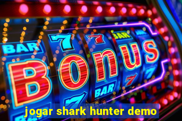 jogar shark hunter demo